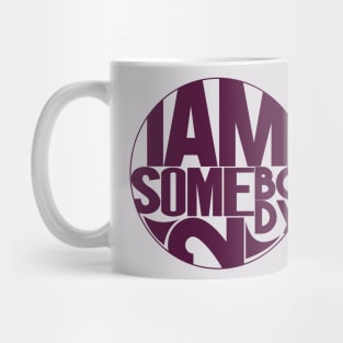 I Am Somebody 2 Mug